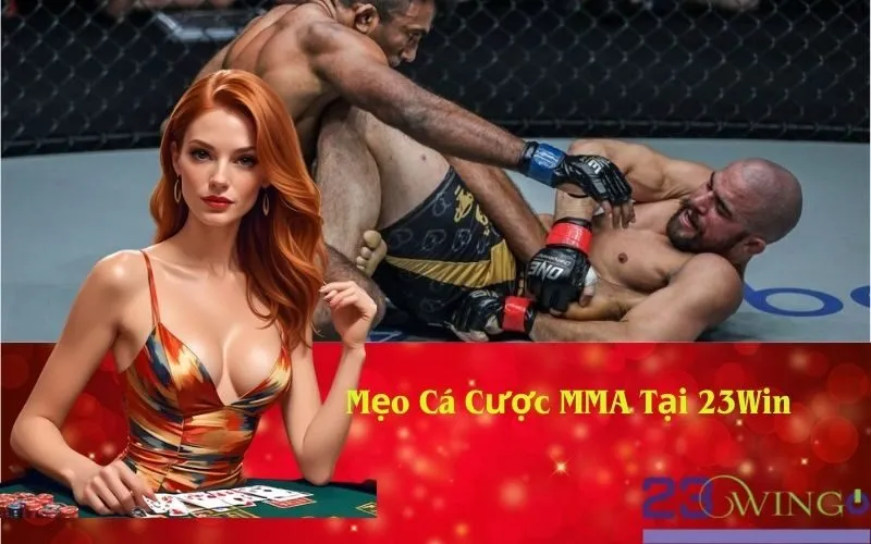 Mẹo Cá Cược MMA Tại 23Win